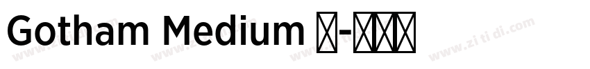 Gotham Medium 中字体转换